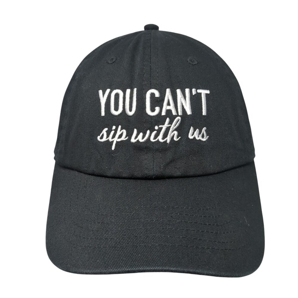 You Can't Sip With Us Slideback Baseball Cap Black One Size Adjustable Express